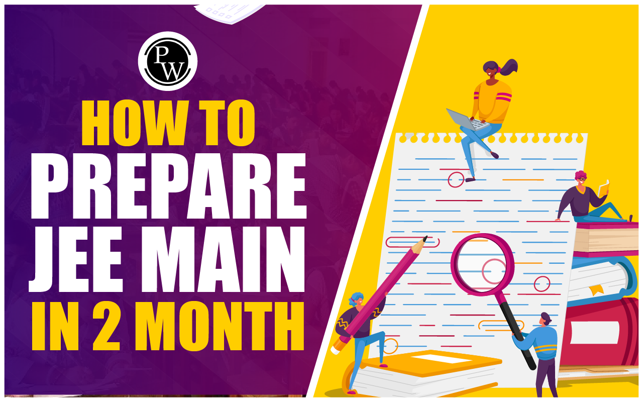 How To Prepare JEE Main In 2 Month