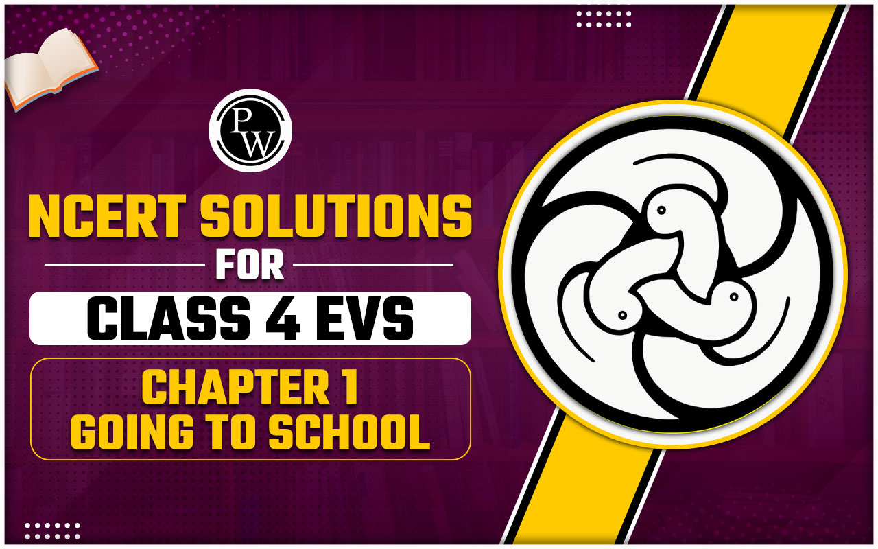 NCERT Solutions for Class 4 EVS Chapter 1