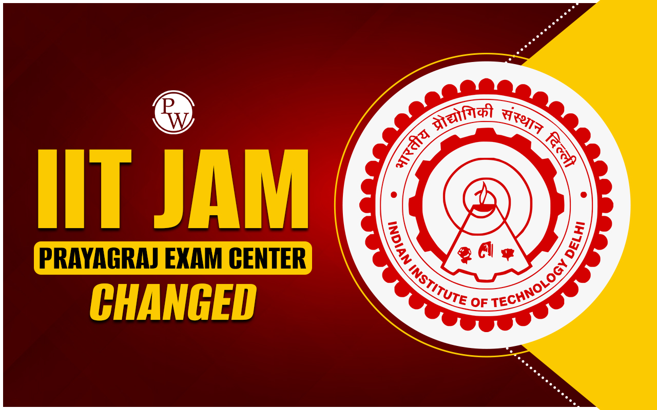 IIT JAM Prayagraj Exam Center Changed