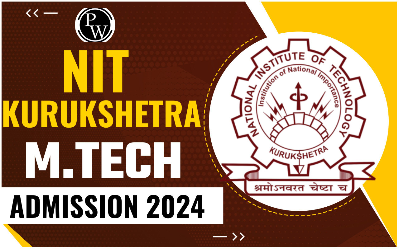 NIT Kurukshetra M.Tech Admission 2024