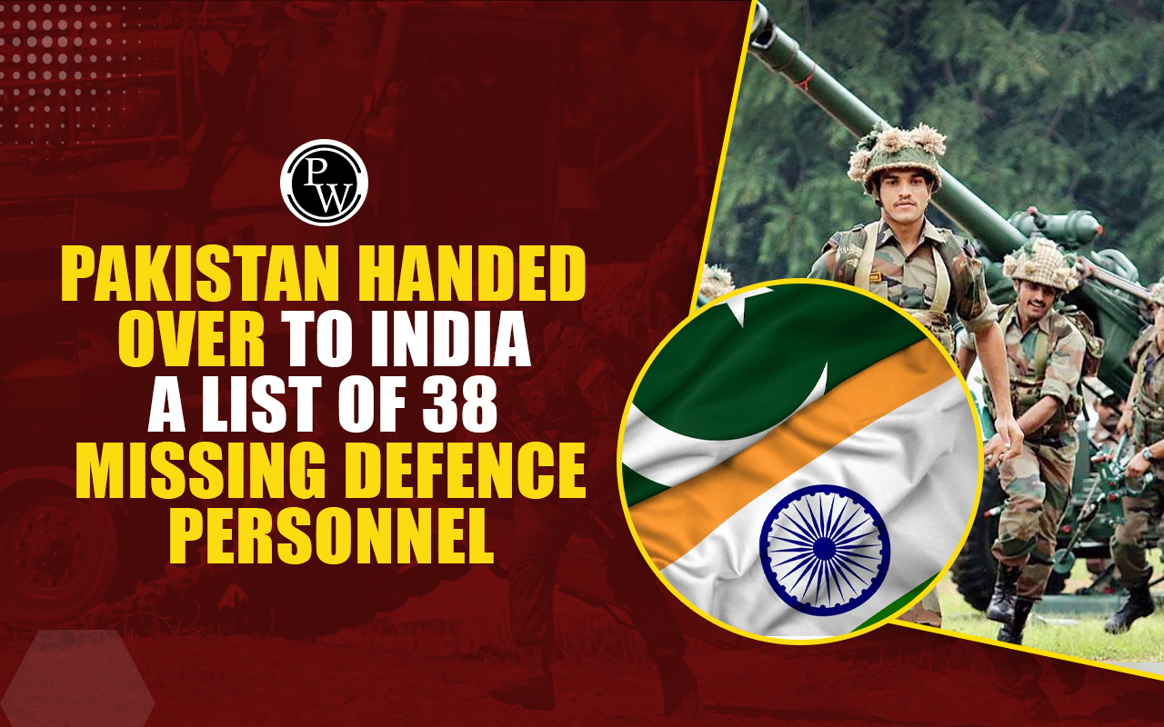 Pakistan handed over to India a list of 38 Missing defence personnel