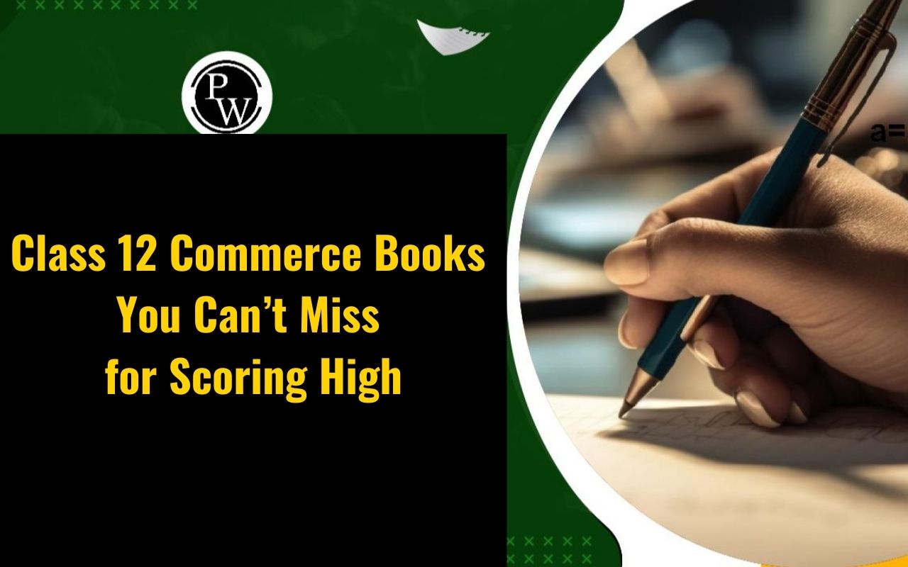 Class 12 Commerce Books You Can’t Miss for Scoring High