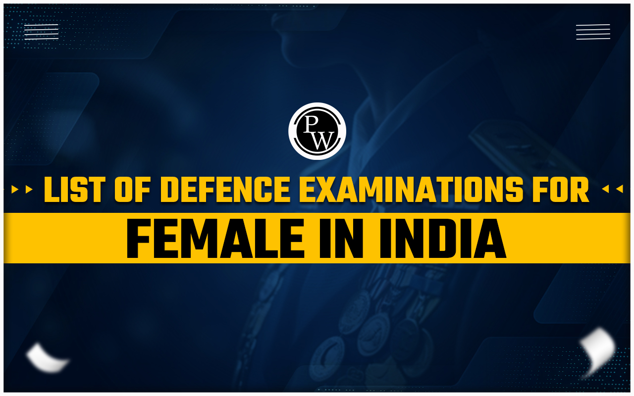 List Of Defence Examinations For Females In India