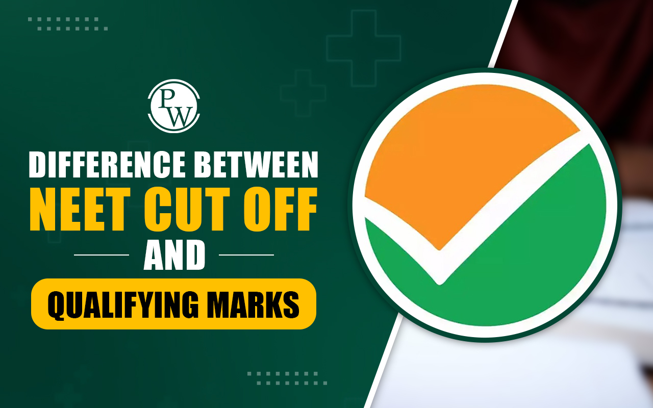 Difference Between NEET Cut Off and Qualifying Marks