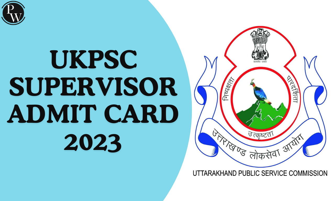 UKPSC Supervisor Admit Card 2023