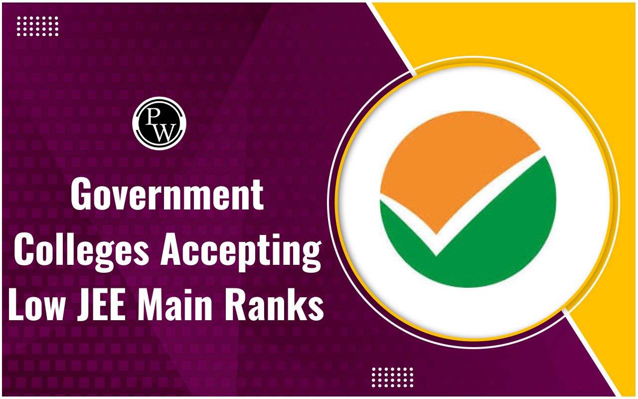 Government Colleges Accepting Low JEE Main Ranks