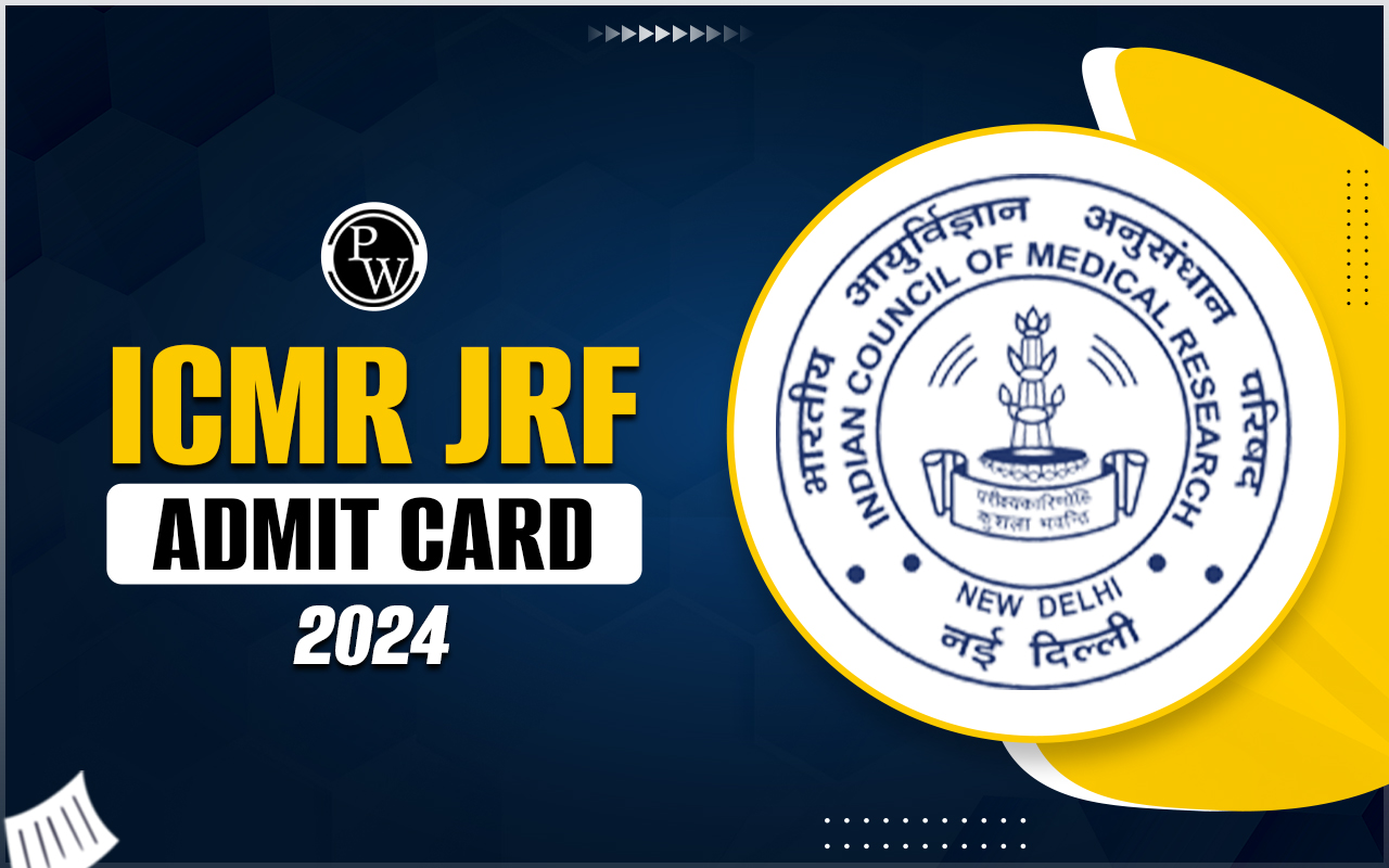 ICMR JRF Admit Card 2024