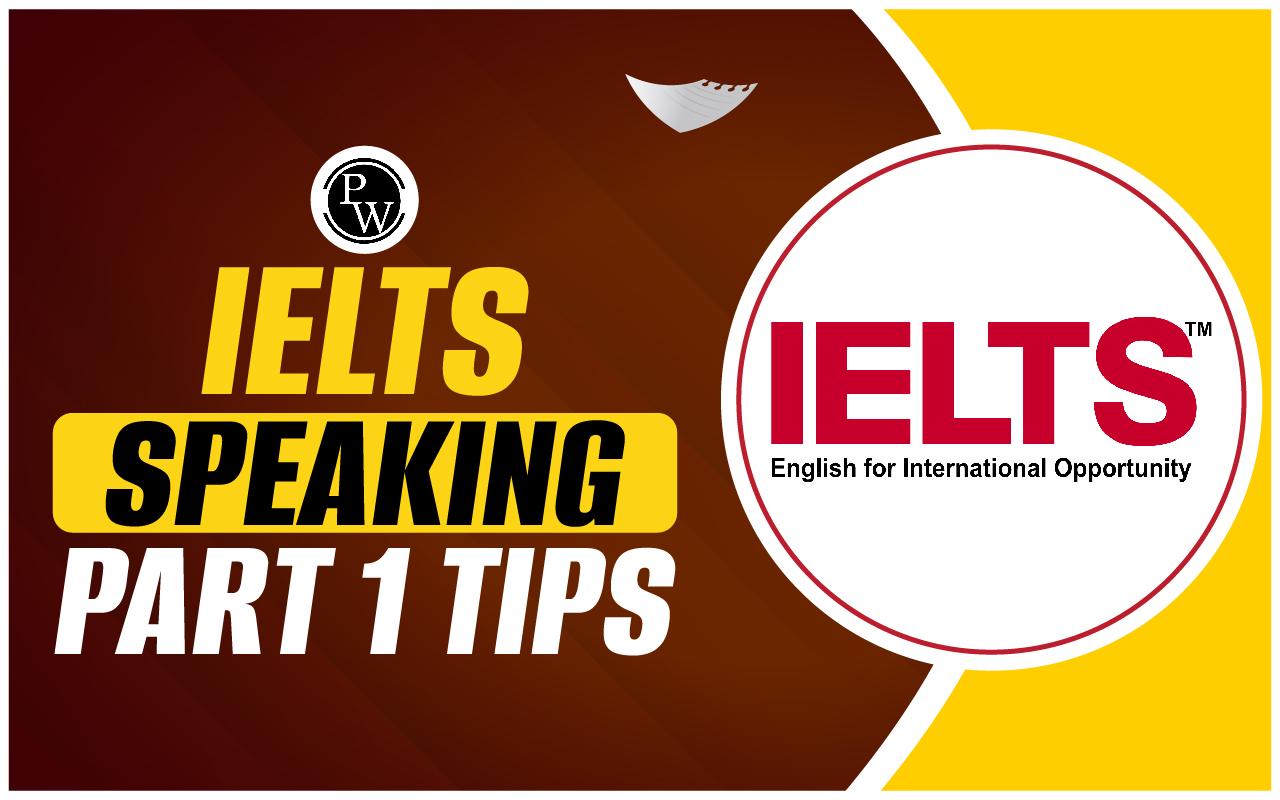 IELTS Speaking Part 1 Tips