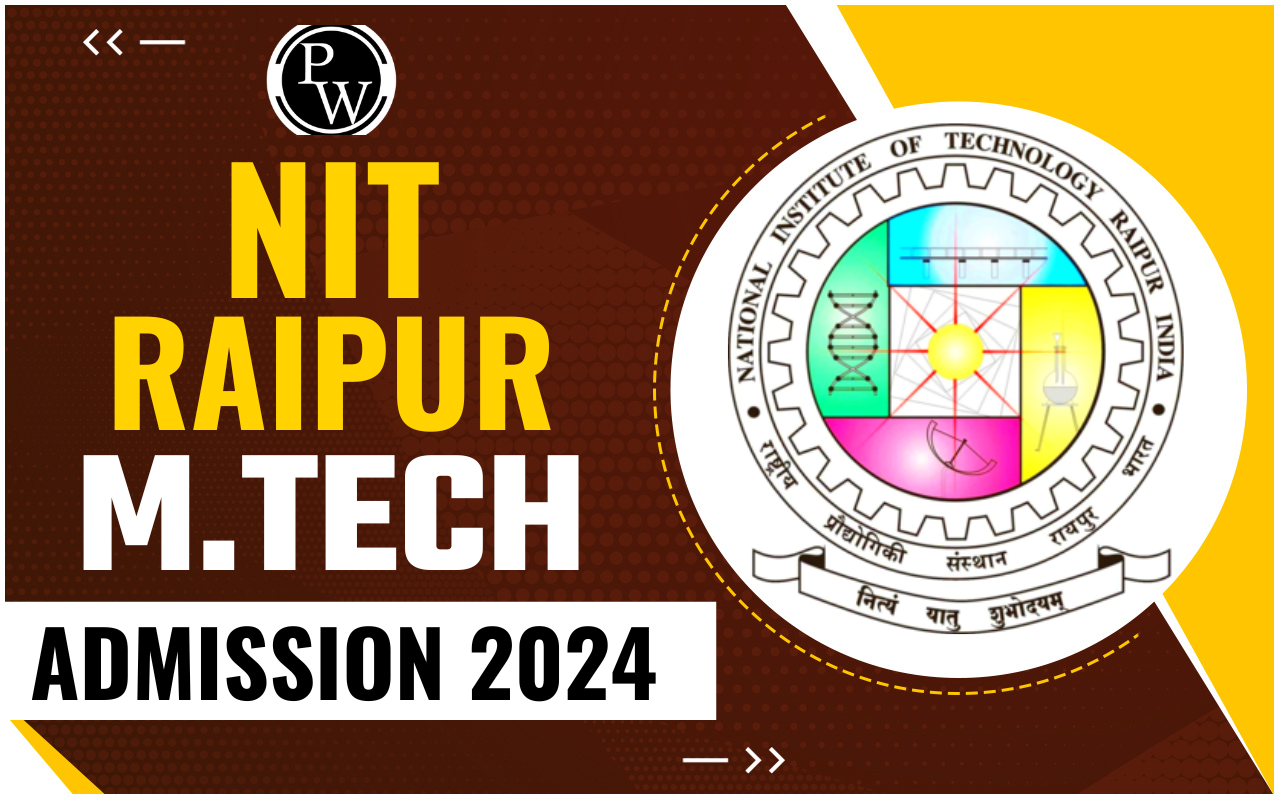 NIT Raipur M.Tech Admission 2024