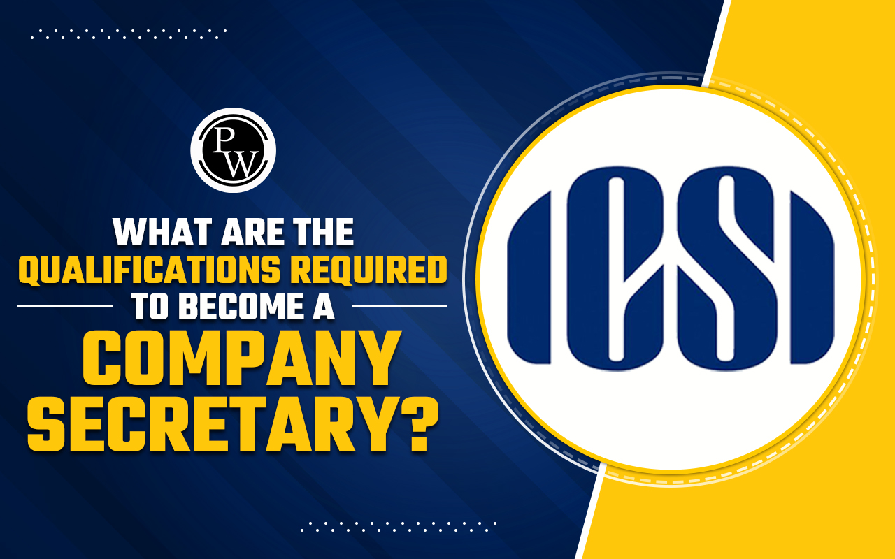 What are the Qualifications Required to Become a Company Secretary?