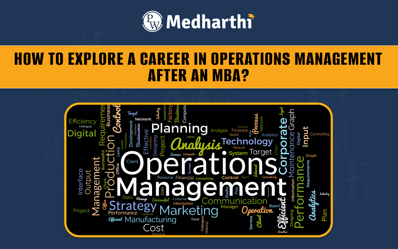 How to Explore a Career in Operations Management After an MBA