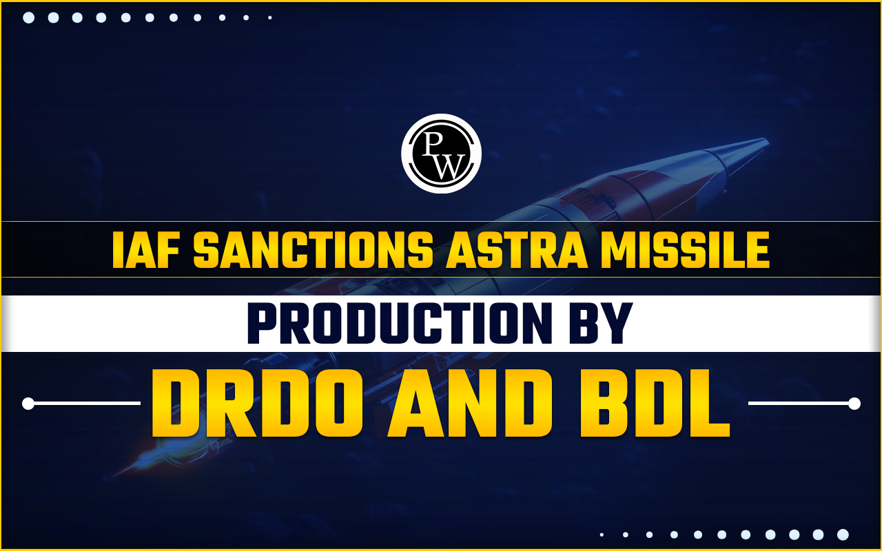 IAF Sanctions Astra Missile Production by DRDO and BDL