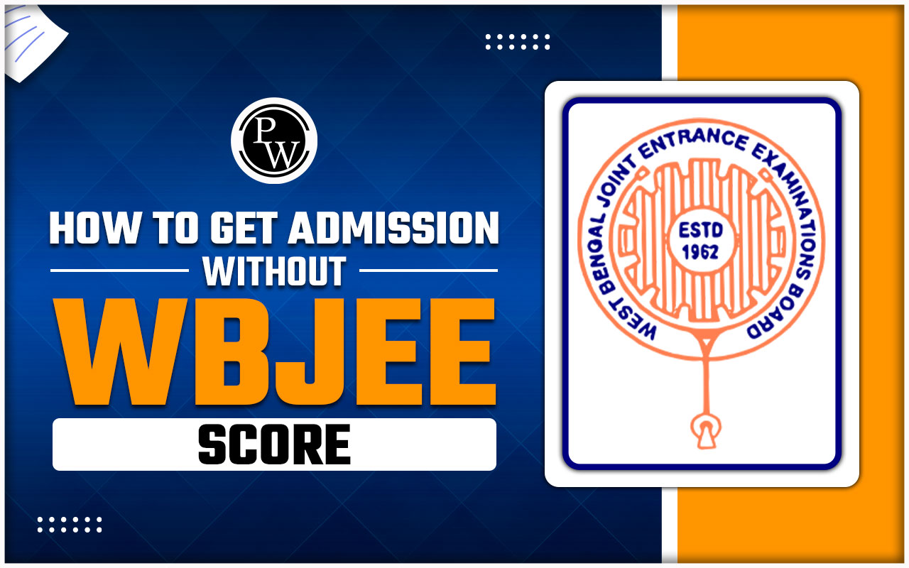 How to Get Admission Without WBJEE Score