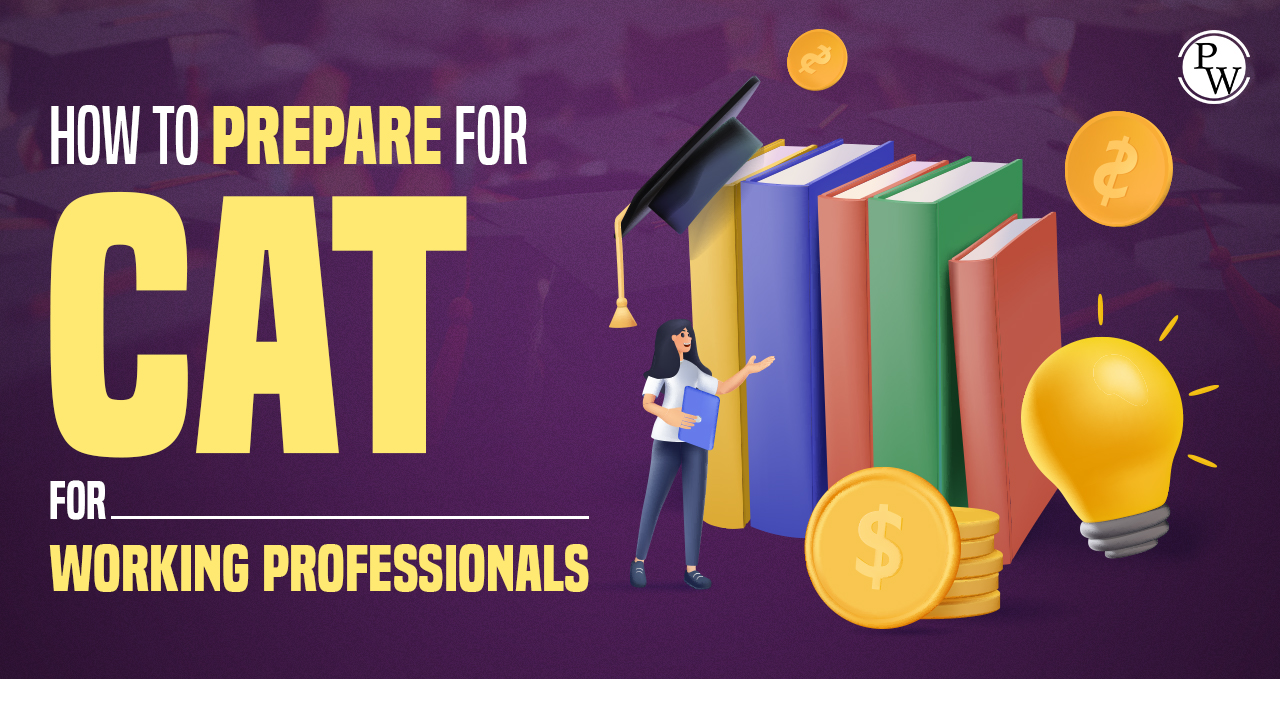CAT Preparation Strategy for Working Professionals 2025