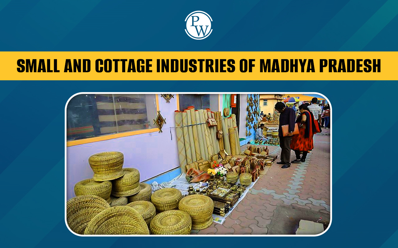 Small and Cottage Industries of Madhya Pradesh