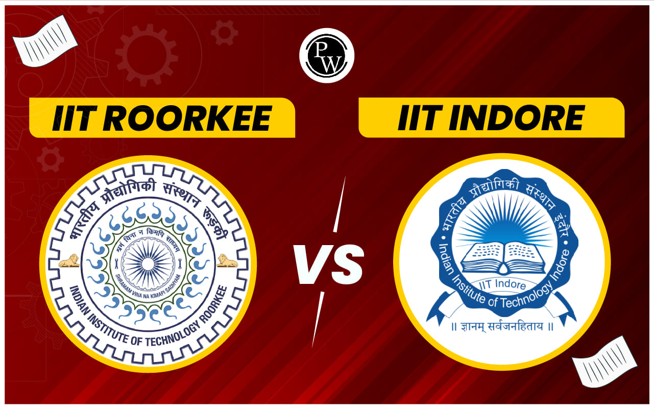 IIT Roorkee vs IIT Indore
