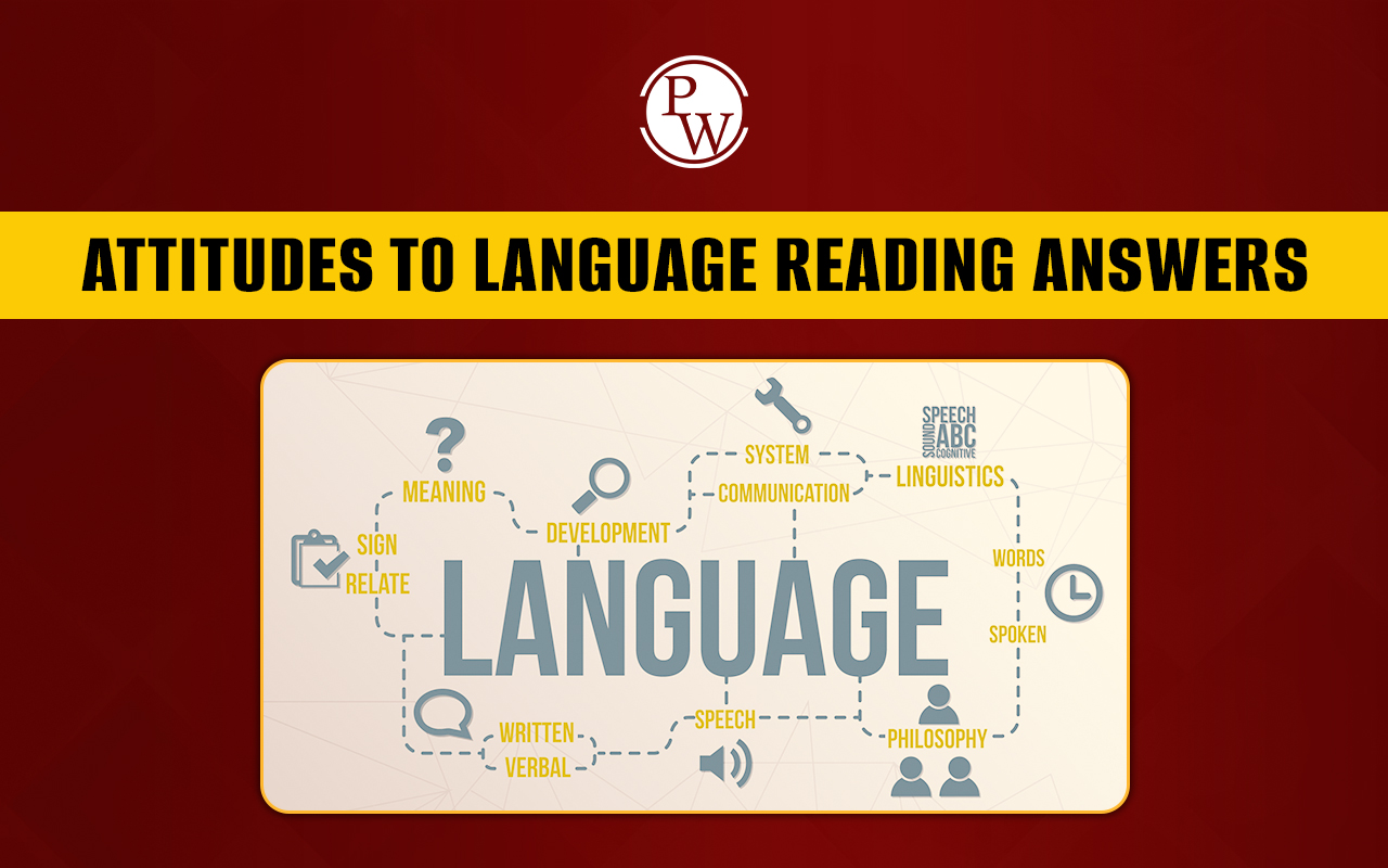 Attitudes To Language Reading Answers, IELTS Reading Passage