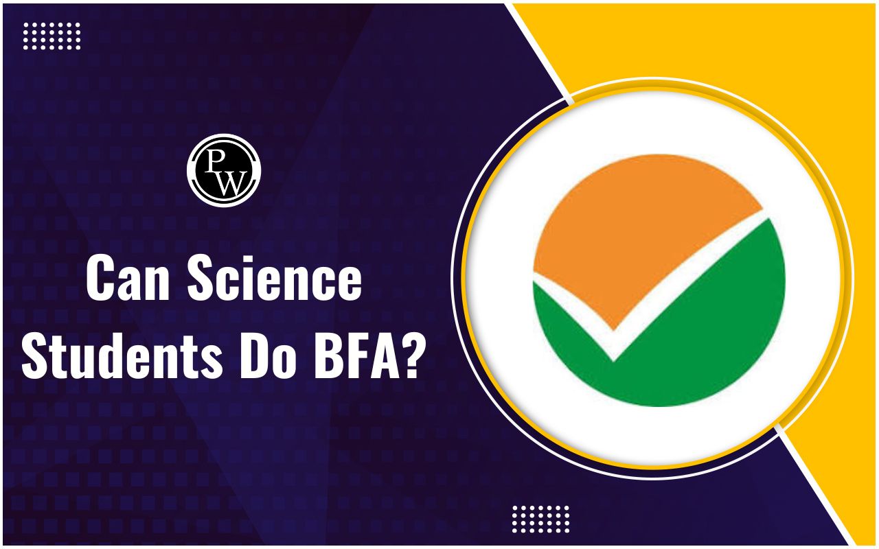 Can Science Students Do BFA ?