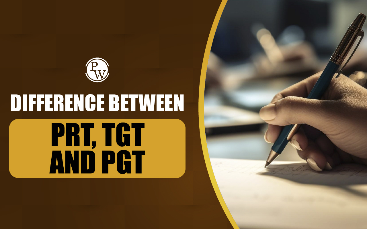 Difference Between PRT TGT and PGT