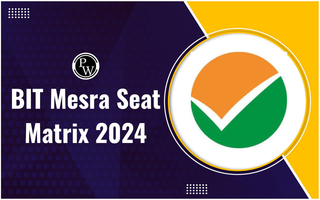 BIT Mesra Seat Matrix 2024
