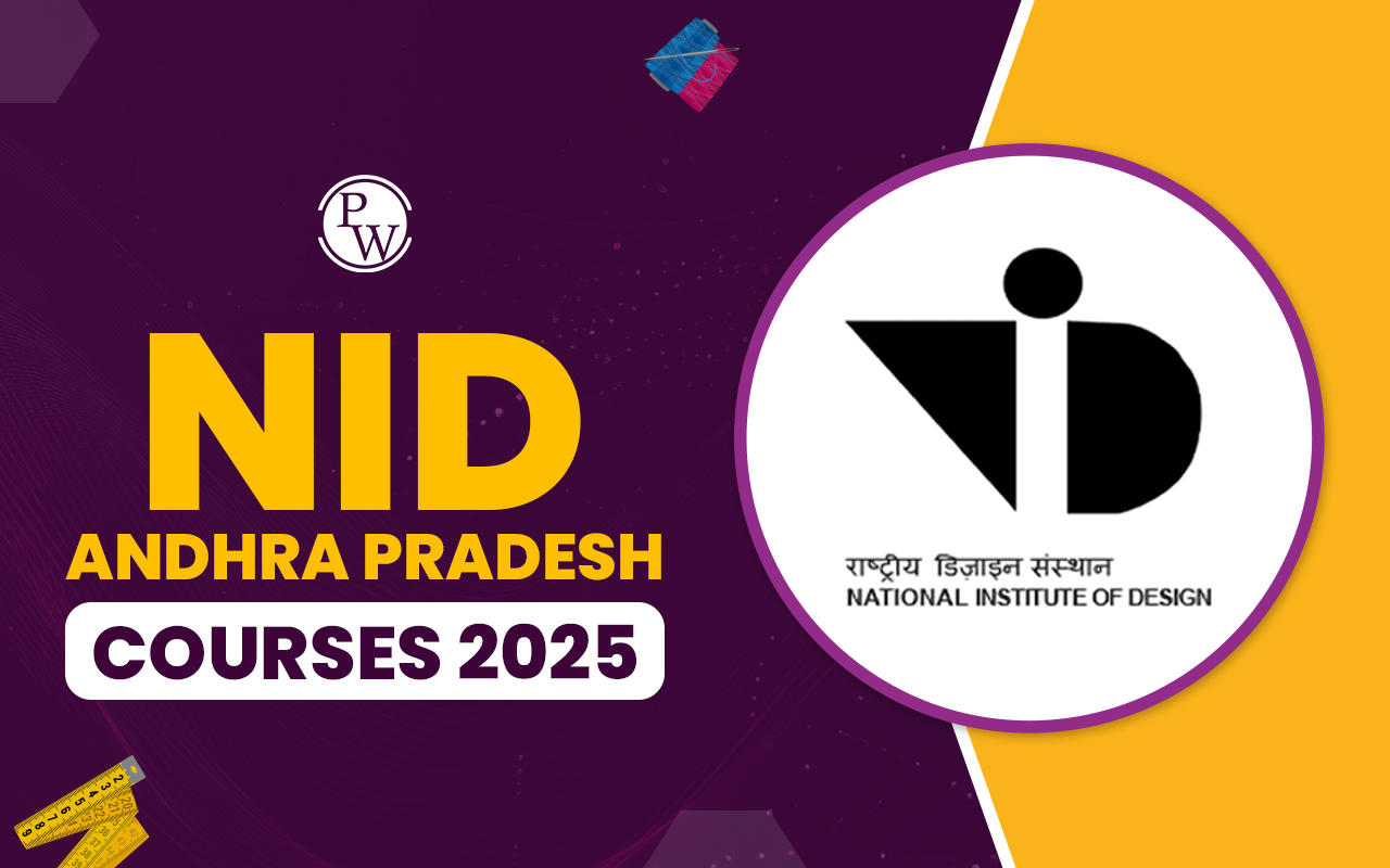 NID Andhra Pradesh Courses 2025, Admission Process & Fees Structure