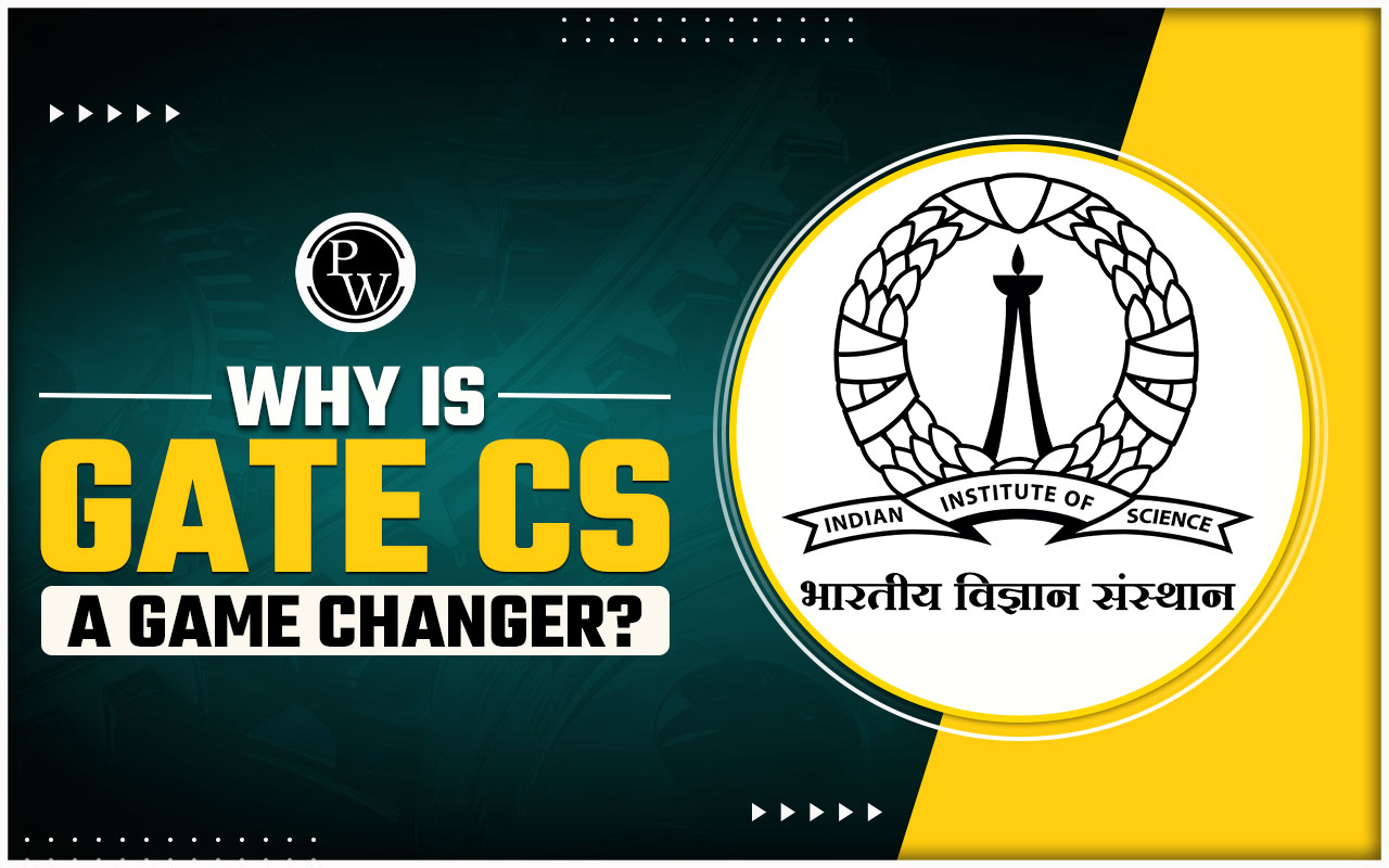 Why is GATE CS a Game Changer?