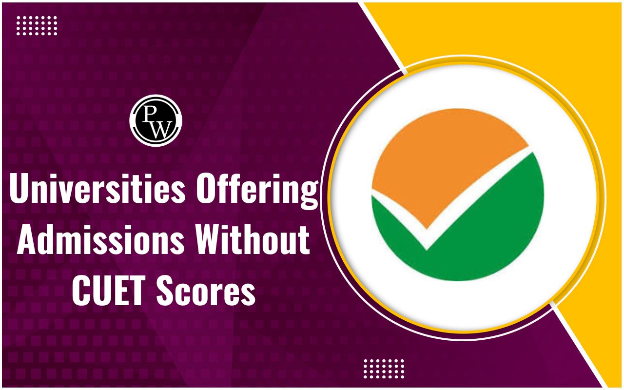 Universities Offering Admissions Without CUET Scores