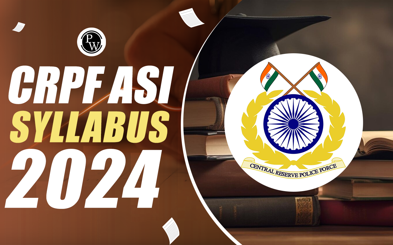 CRPF ASI Syllabus and Exam Pattern 2024