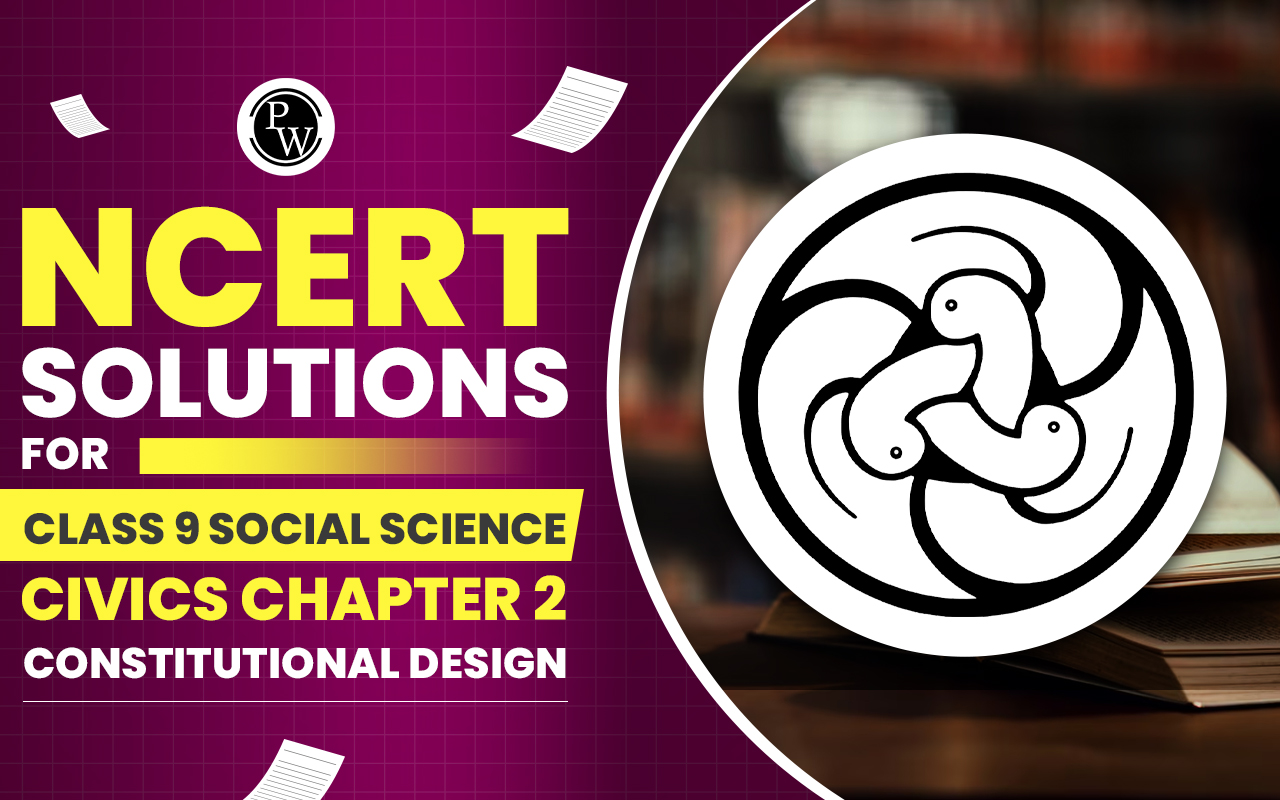 NCERT Solutions for Class 9 Social Science Civics Chapter 2