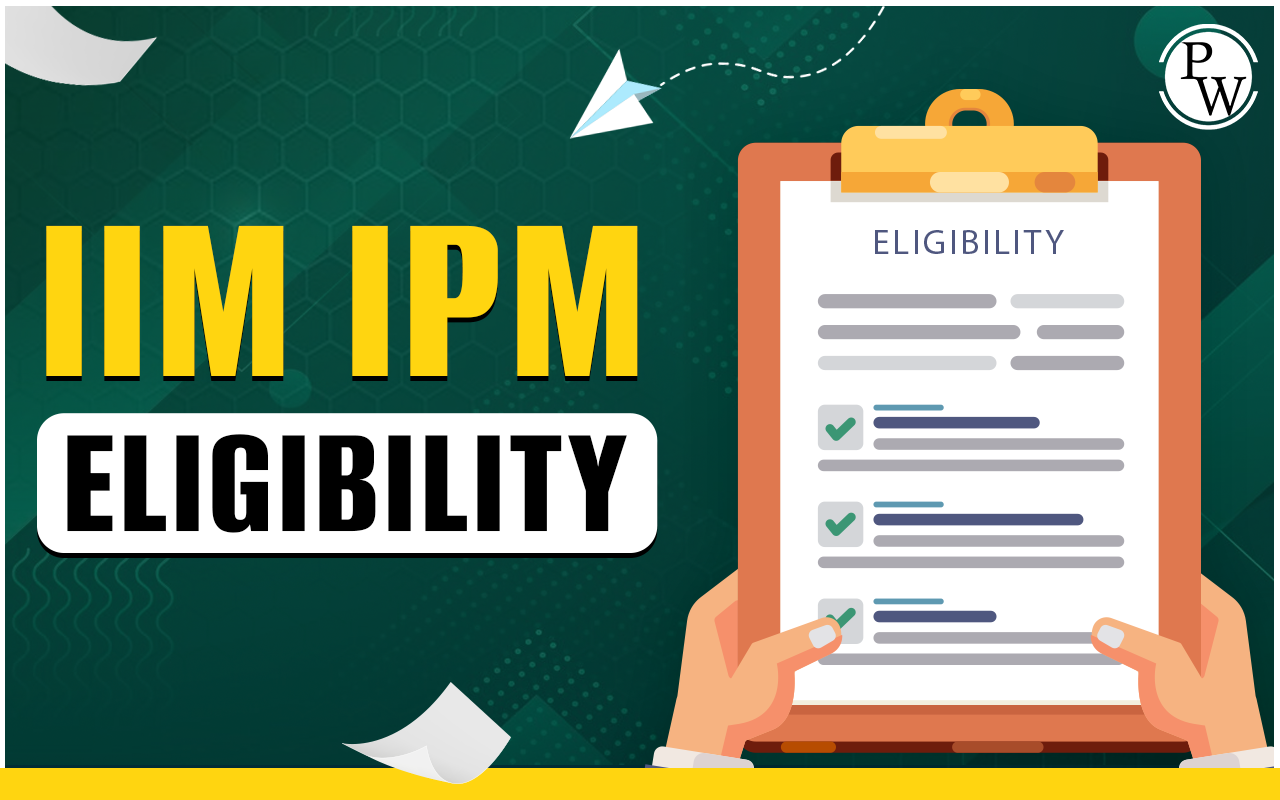 IIM IPM Eligibility Criteria 2024