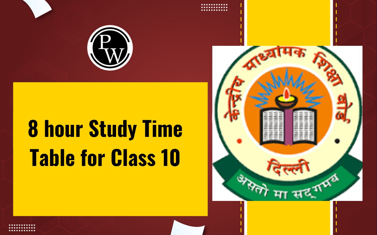 8 hour Study Time Table for Class 10