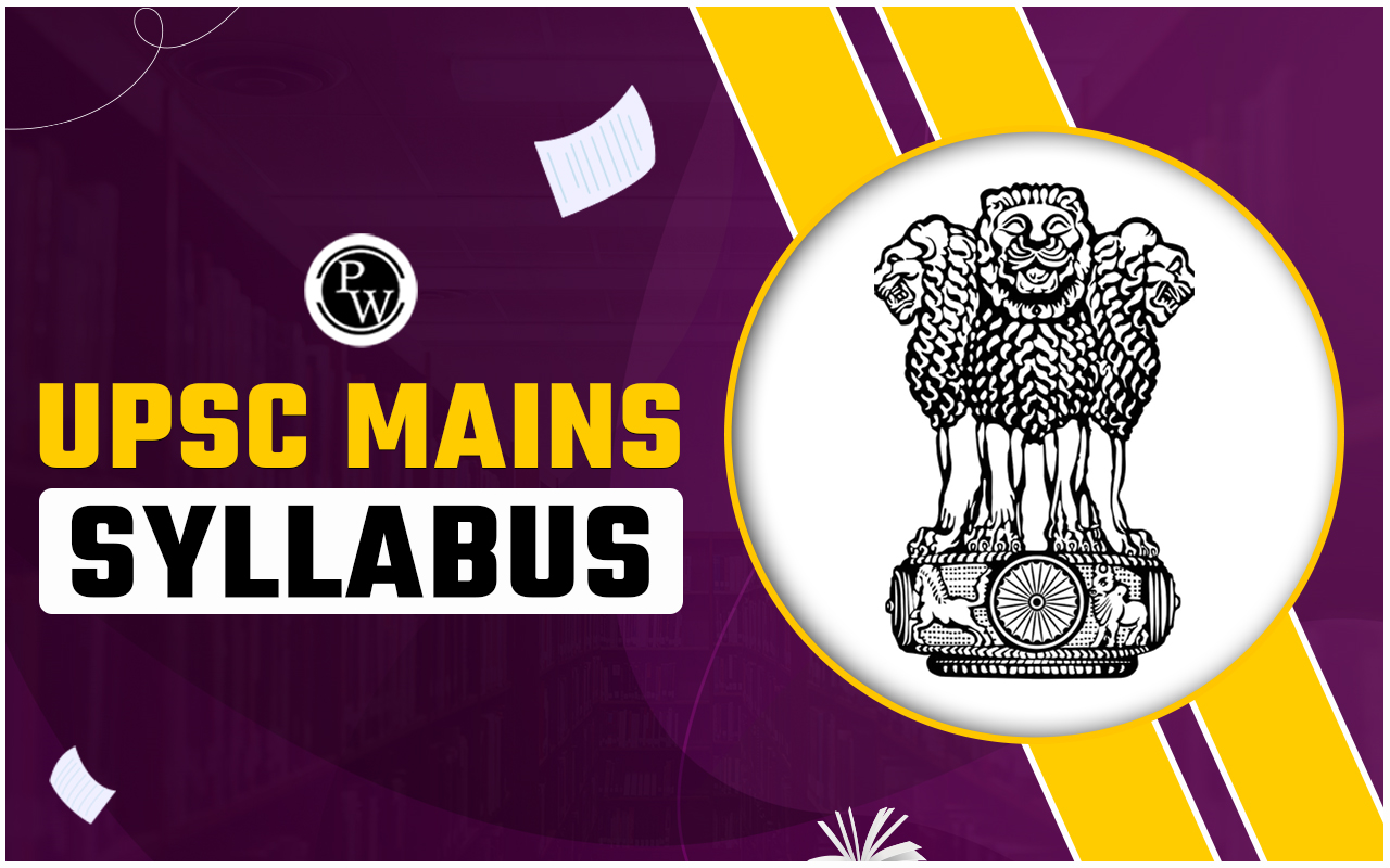 UPSC Mains Syllabus 2024