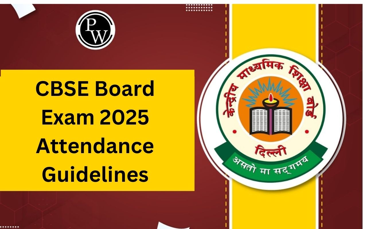 CBSE Board Exam 2025 Attendance Guidelines