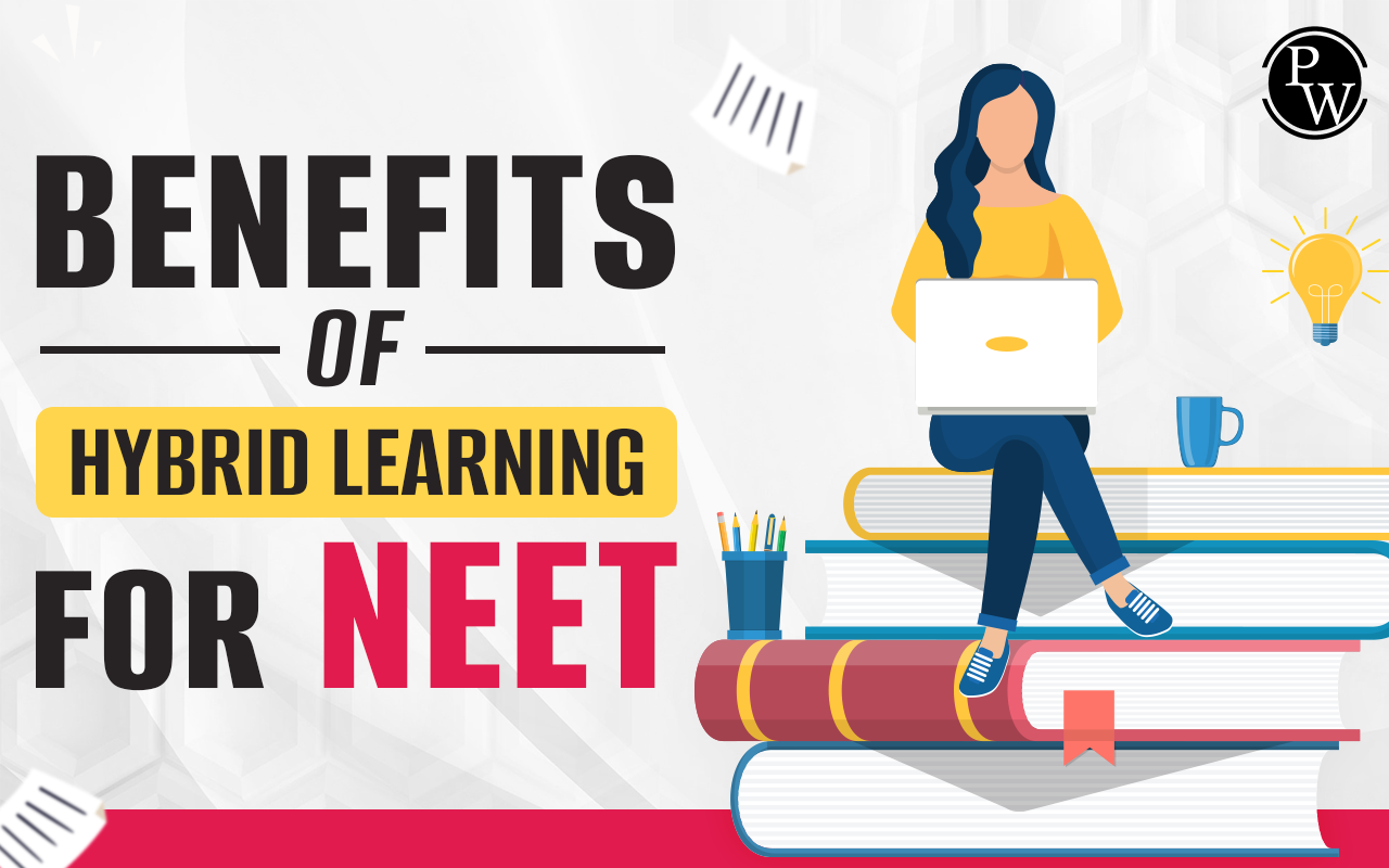 Benefits of Hybrid Learning for NEET