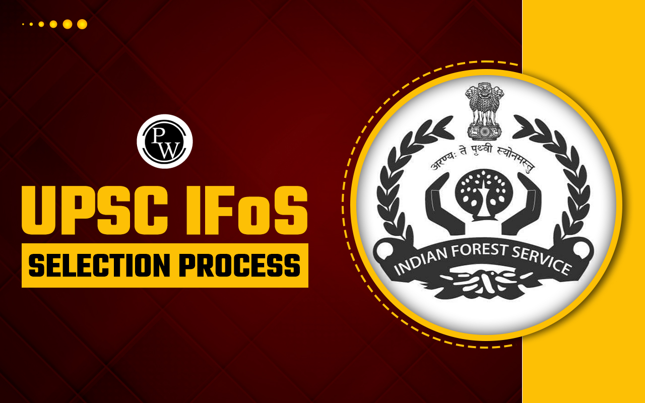 UPSC IFoS Selection Process 2024