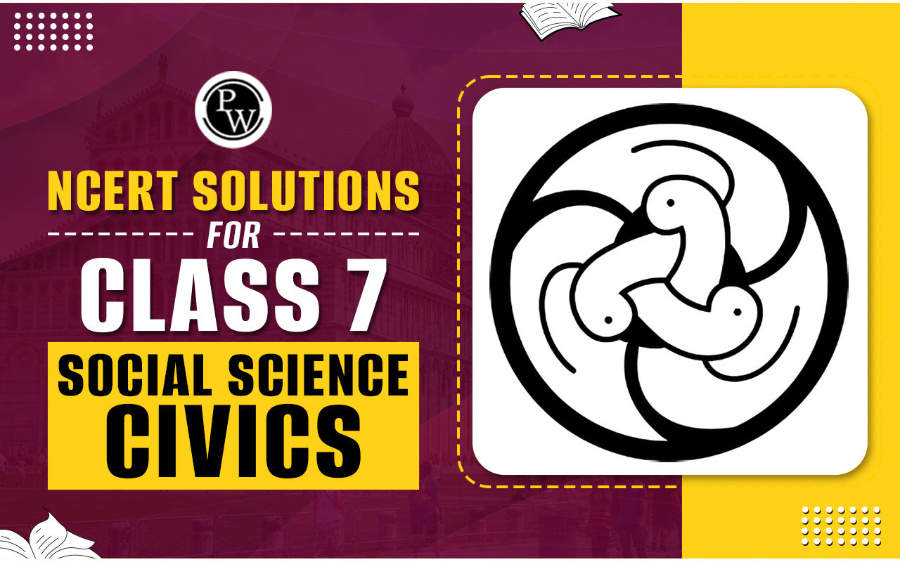 NCERT Solutions for Class 7 Social Science Civics