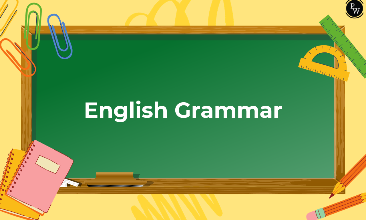 English Grammar: A Complete Guide, Rules and Importance of English Grammar