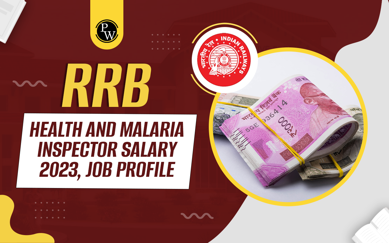 RRB Health and Malaria Inspector Salary 2023, Job Profile