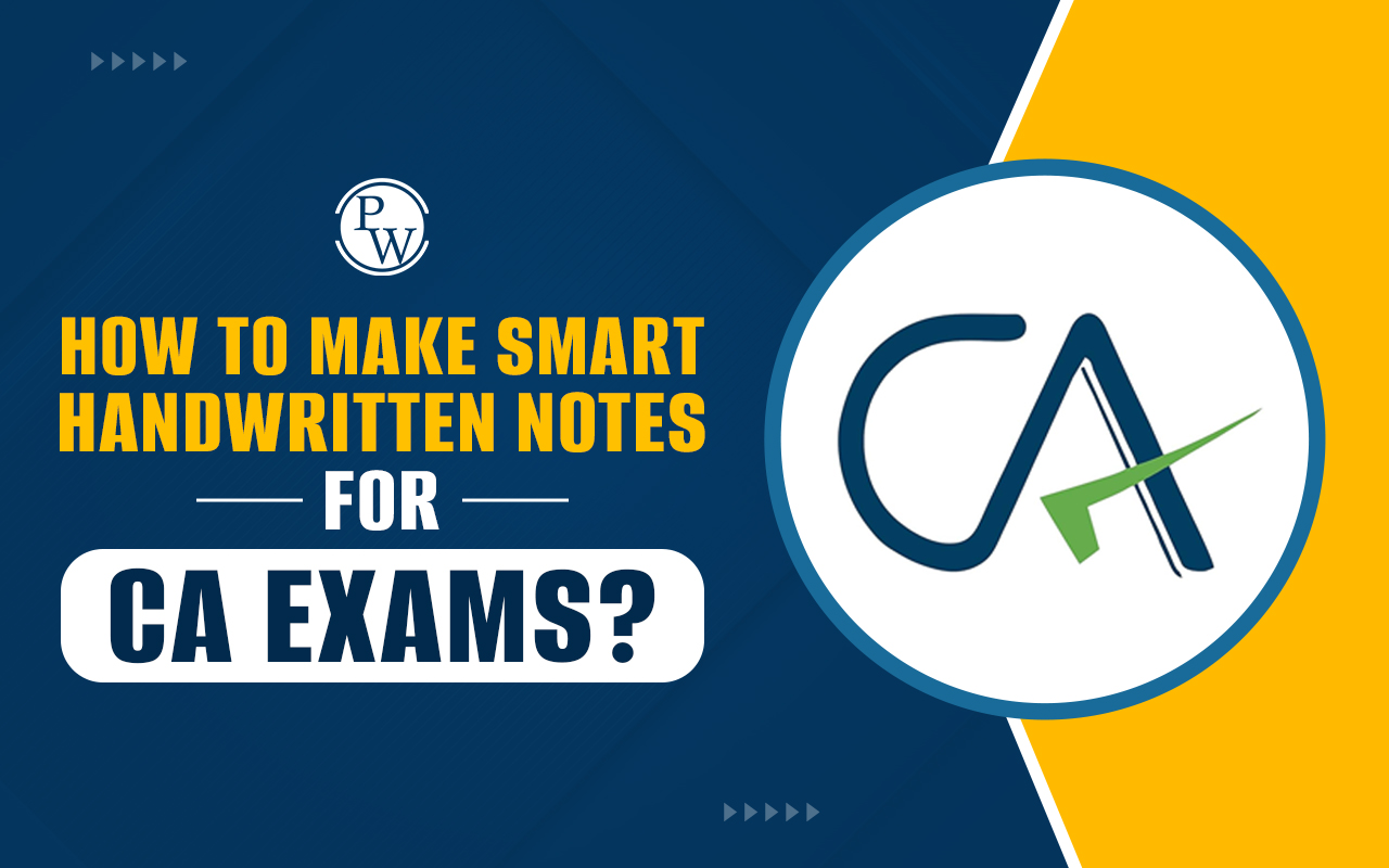 How to Make Handwritten Notes for CA Exams?