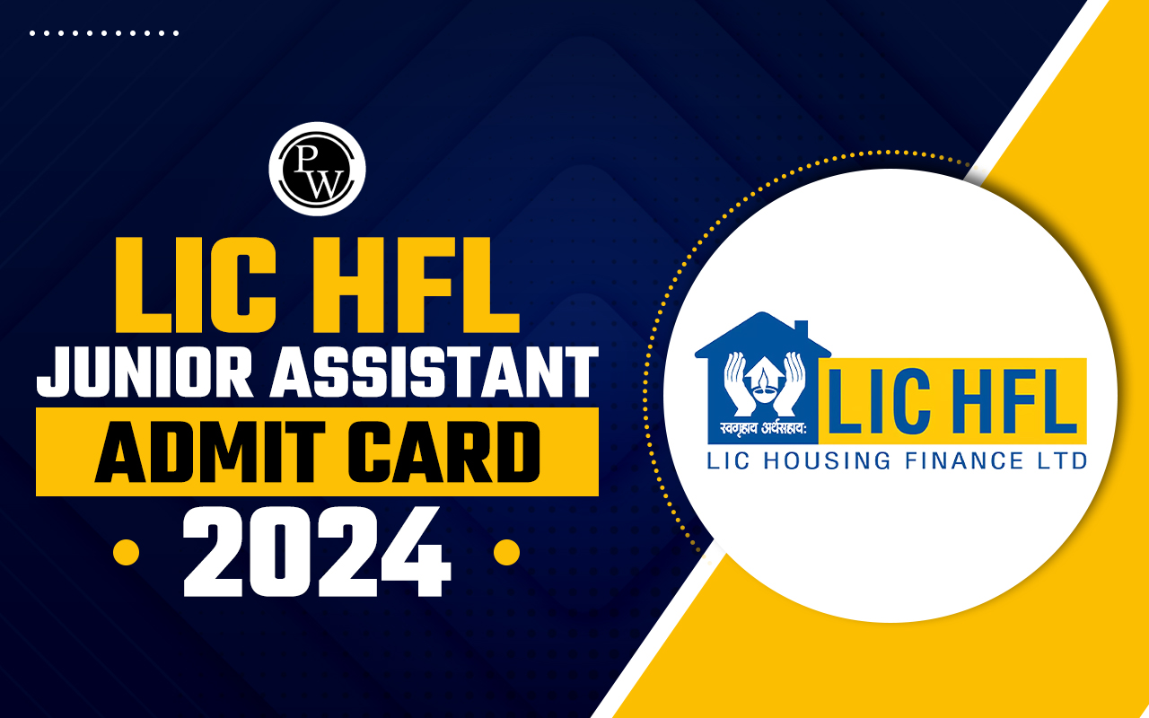 LIC HFL Junior Assistant Admit Card 2024