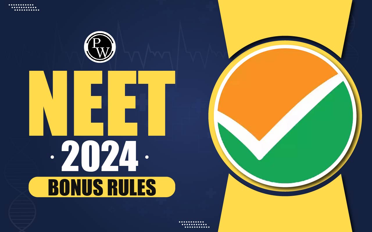 NEET 2024 Bonus Rules