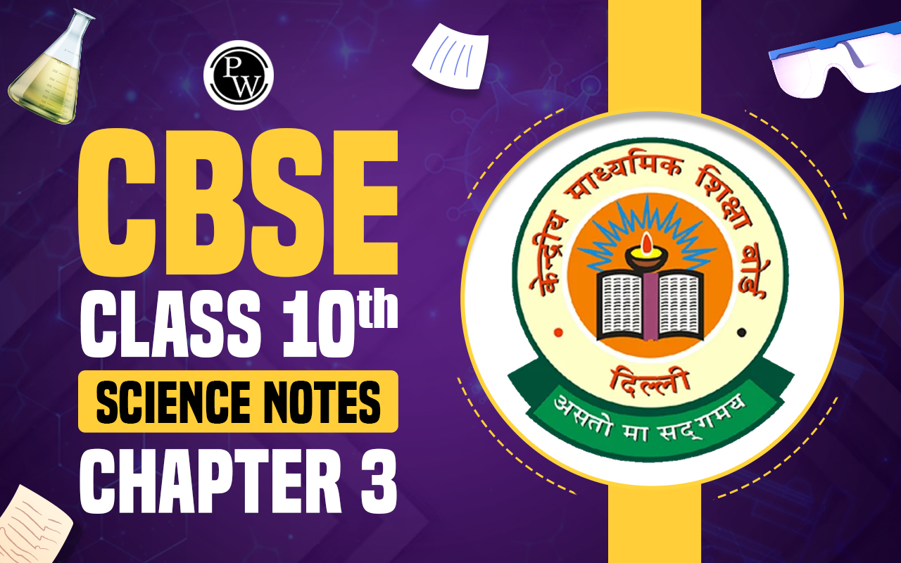 CBSE Class 10 Science Notes Chapter 3
