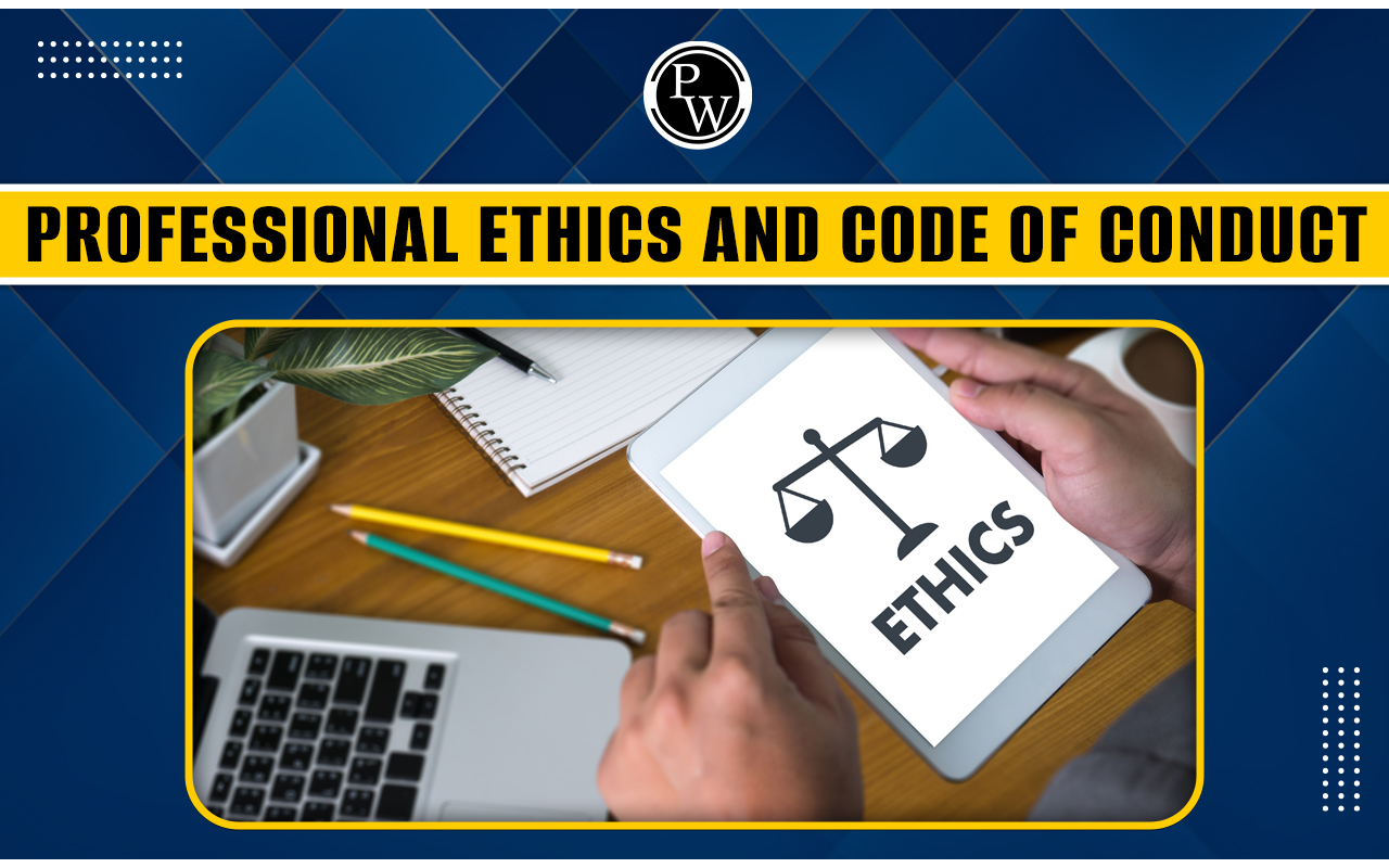 Professional Ethics and Code of Conduct