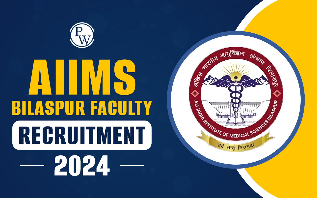 AIIMS Bilaspur Faculty Recruitment 2024