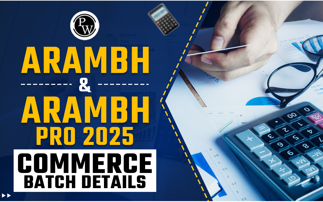 Commerce Batch Aarambh and Aarambh Pro 2025 Details
