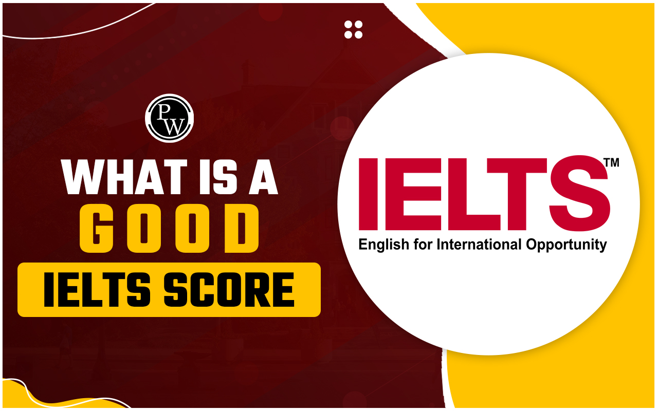 What is a Good IELTS Score?