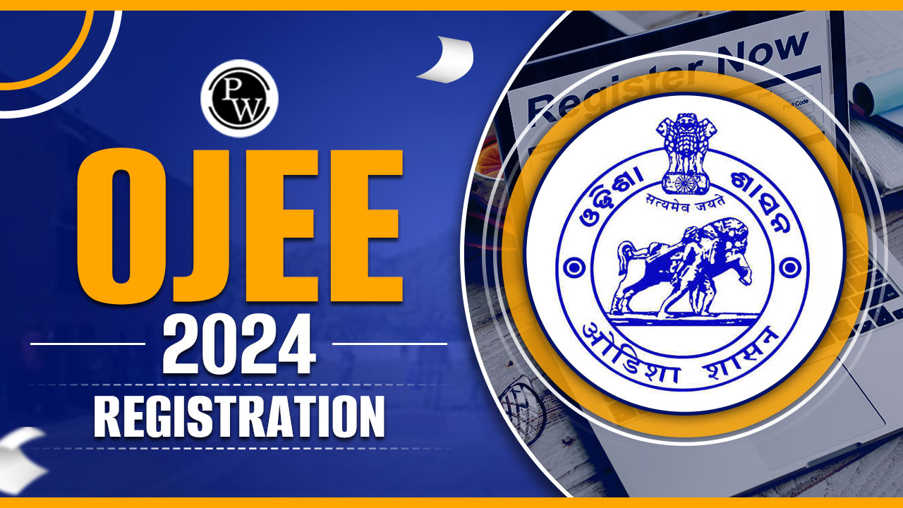 OJEE 2024 Registration (Extended Till 22th March), Date, Fee, Last Date to Apply Online