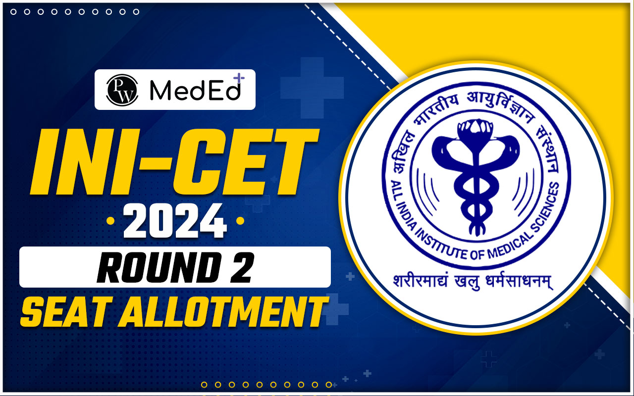 INI CET 2024 Round-2 Seat Allotment