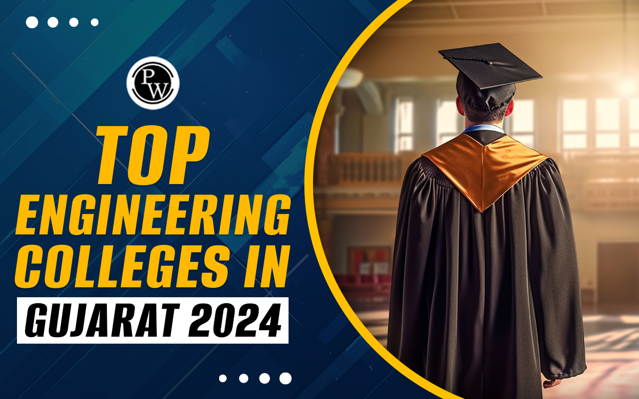 Top Engineering Colleges in Gujarat 2024