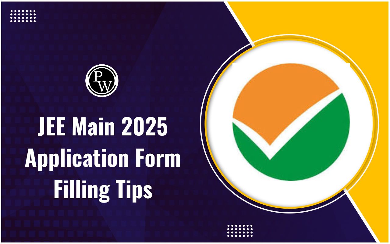 JEE Main 2025 Application Form Filling Tips